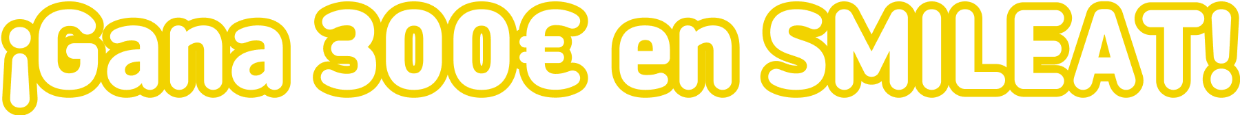 ¡Gana 300€ en SMILEAT!